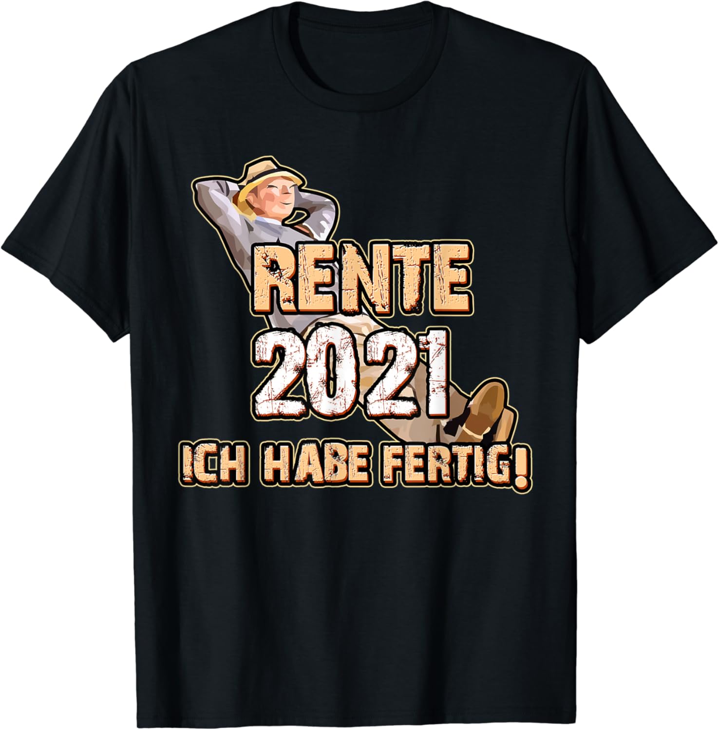 Rente 2021 Ich habe fertig Pension Rentnerin Rentner Rente T-Shirt ...